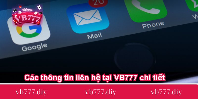 cac-thong-tin-lien-he-tai-vb777-chi-tiet