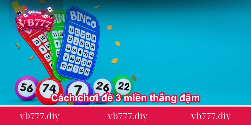 Cach-choi-de-3-mien-thang-dam