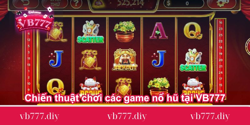 Chien-thuat-choi-cac-game-no-hu-tai-VB777