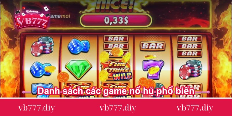 Danh sách các game nổ hũ phổ biến