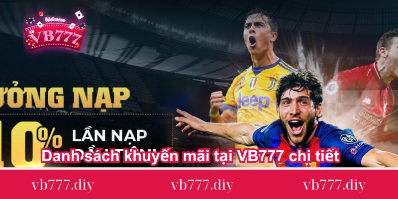danh sach khuyen mai tai vb777 chi tiet danh-sach-khuyen-mai-tai-vb777-chi-tiet