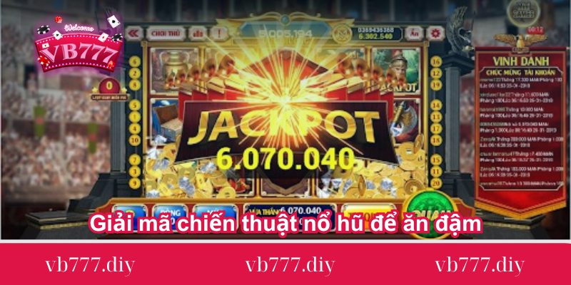 giai-ma-chien-thuat-no-hu-de-an-dam