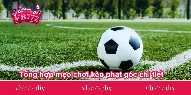 Tong-hop-meo-choi-keo-phat-goc-chi-tiet