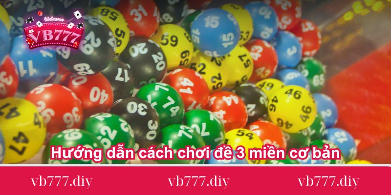 Huong-dan-cach-choi-de-3-mien-co-ban