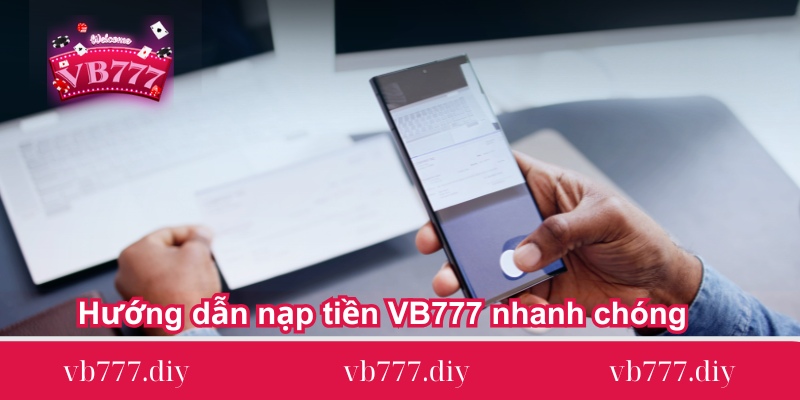 Huong-dan-nap-tien-VB777-nhanh-chong