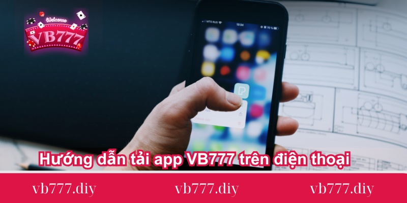 Huong-dan-tai-app-VB777-tren-dien-thoai