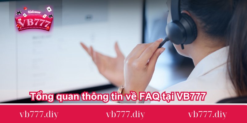 tong-quan-thong-tin-ve-faq-tai-vb777